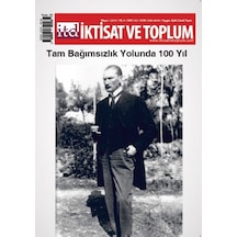 İktisat Ve Toplum Dergisi 103. Sayı  Tam Bağımsızlık Yolunda 100.