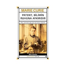 Marie Curie - Patent Bilimin Ruhuna Aykırıdır - Ömür Uzel - Karakarga