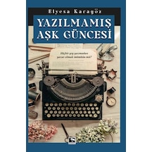 Yazılmamış Aşk Güncesi  -  Elyesa Karagöz  -  Çınaraltı Yayınları