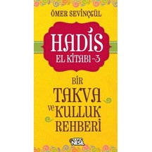 Hadis El Kitabı -3: Bir Takva ve Kulluk Rehberi  - Ömer Sevinçgül  - Genç Nesil