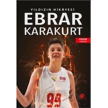 Ebrar Karakurt : Yıldızın Hikayesi  - Filenin Sultanları ( Poster Hediyeli )