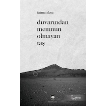 Duvarından Memnun Olmayan Taş Fatma Aksu