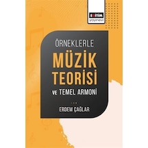 Örneklerle Müzik Teorisi Ve Temel Armoni / Erdem Çağlar