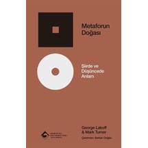Metaforun Doğası & Şiirde Ve Düşüncede Anlam / George Lakoff
