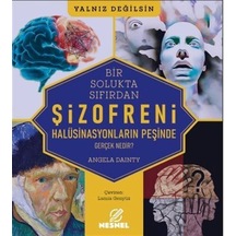 Şizofreni - Gerçek Nedir / Halüsinasyonların Peşinde / Angela...