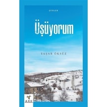 Üşüyorum-Şiirler - Yaşar Öksüz - Ark Kitapları