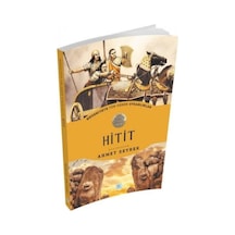 Hitit- Medeniyete Yön Veren Uygarlıklar