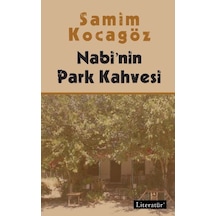 Nabi'nin Park Kahvesi - Samim Kocagöz - Literatür Yayıncılık