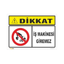 İŞ MAKİNESİ GİREMEZ LEVHASI