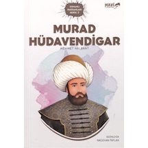 Murad Hüdavendigar - Osmanlı Padişahları Serisi 3 - Mehmet Nalbant - Mavi Uçurtma