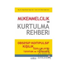 Mükemmelcilik Ve Kurtulma Rehberi Psikonet Yayınları