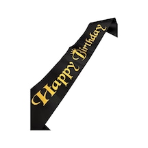 Happy Bırthday Gold Yazılı Siyah Saten Kuşak Tüm Yaşlar
