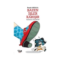 Bazen İşler Karışır - Başak Abdula - Tekir Kitap