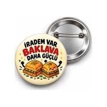 İradem Var Baklava Daha Güçlü - 58mm Rozet Çok Renkli