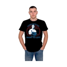 Arnold Schwarzenegger If You Want To Lift Tişört Unisex T-shirt 001
