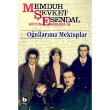 Oğullarıma Mektuplar - Memduh Şevket Esendal - Bilgi Yayınevi