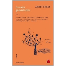 Burada Gömülüdür 1. Cilt - Ahmet Erhan - Kırmızı Kedi