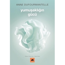 Yumuşaklığın Gücü