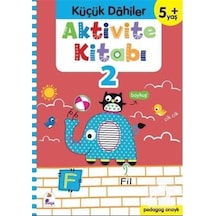 Aktivite Kitabı 2 - Küçük Dahiler 5+Yaş - Ayça G. Derin - İndigo Çocuk