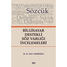 Bilgisayar Destekli Söz Varlığı İncelemeleri - B. Tahir Tahiroğlu - Gece Kitaplığı