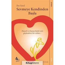 Sevmeye Kendinden Başla / Ilse Sand
