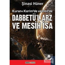 Kuran'da ve İncil'de Dabbetü'l Arz ve Mesih İsa - Şinasi Hüner - Ozan Yayıncılık