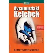 Avcunuzdaki Kelebek - Ahmet Şerif İzgören - Elma Yayınevi