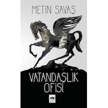 Vatandaşlık Ofisi - Metin Savaş - Ötüken Neşriyat