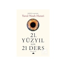 21. Yüzyıl Için 21 Ders / Yuval Noah Harari 9786052205082