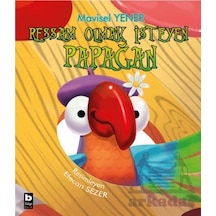 Ressam Olmak İsteyen Papağan - Mavisel Yener - Bilgi Yayınevi