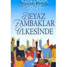 Beyaz Zambaklar Ülkesinde - Grigory Petrov - Zafer Yayınları