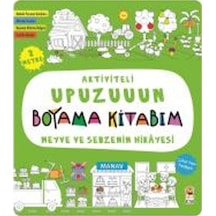Meyve ve Sebzenin Hikayesi-Aktiviteli Upuzuuun Boyama Kitabım - Asiye Aslı Aslaner - Sincap Kitap