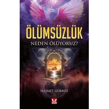 Ölümsüzlük - Neden Ölüyoruz? - Haşmet Gürbüz - İkilem