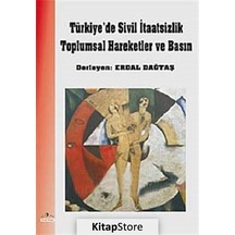 Türkiye'de Sivil İtaatsizlik Toplumsal Hareketler ve Basın- Ütopya Yayınevi