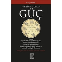 Hiç'likten Gelen Güç - Tuğçe Işınsu - Feniks Kitap