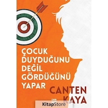 Çocuk Duyduğunu Değil Gördüğünü Yapar - Canten Kaya - Dokuz Yayınları