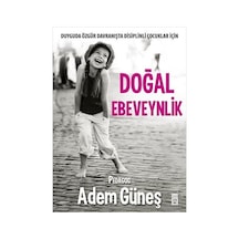 Doğal Ebeveynlik -  Adem Güneş -  Timaş Yayınları