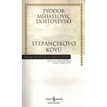 Stepançikovo Köyü - Hasan Ali Yücel Klasikleri - Fyodor Mihayloviç Dostoyevski - İş Bankası Kültür Yayınları