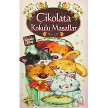 Yakamoz Yayınları Çikolata Kokulu Masallar