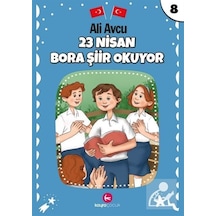 23 Nisan - Bora Şiir Okuyor - Ali Avcu - Kayra Çocuk