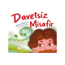 Davetsiz Misafir - Kübra Soysal Cici - Nesil Çocuk Yayınları