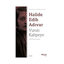 Vurun Kahpeye - Sadeleştirilmiş Metin - Halide Edib Adıvar - Can Yayınları