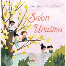 Sakın Unutma - Jane Godwin - İş Bankası Kültür Yayınları