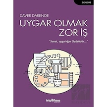 Uygar Olmak Zor İş - Daver Darende - Telgrafhane Yayınları