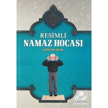 Resimli Namaz Hocası  - Hüseyin Okur  - Şadırvan Yayınları
