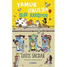 Yamuk Okul'da - İşler Karışıyor - Louis Sachar - Tudem Yayınları