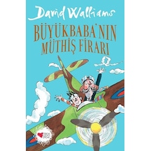 Büyükbaba'nın Müthiş Firarı - David Walliams - Can Çocuk Yayınları
