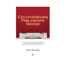 Güçlendirilmiş Parlamento Sistemi - Erol Başarık - Halk Kitabevi
