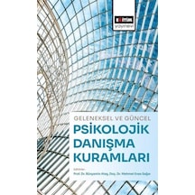 Geleneksel Ve Güncel Psikolojik Danışma Kuramları / Kolektif