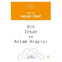 Din İnsan Ve Anlam Arayışı / Prof. Dr. Hasan Onat